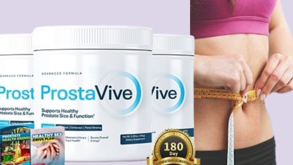 Is ProstaVive Really a Weight Loss Formula or Is It a Scam